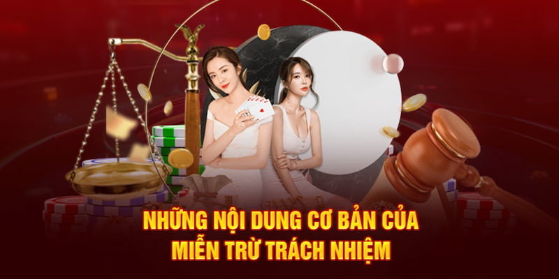 Những nội dụng cơ bản của miễn trừ trách nghiệm kim88